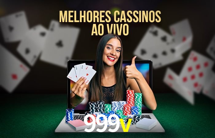 Descubra o Mundo do Cassino Online com 999v
